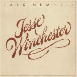 Jesse Winchester - Talk Memphis / Bearsville